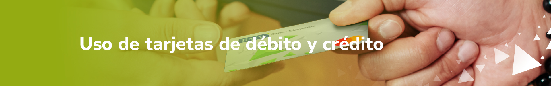 Uso de Tarjetas de Debito y Credito